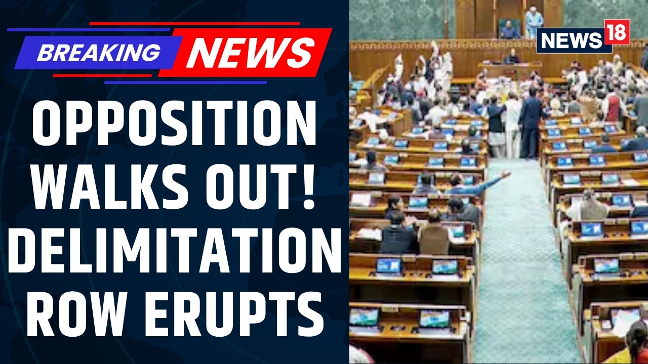 Opposition Walks Out of All Party Meeting Amid Delimitation Bill Row Live Political Update | News18