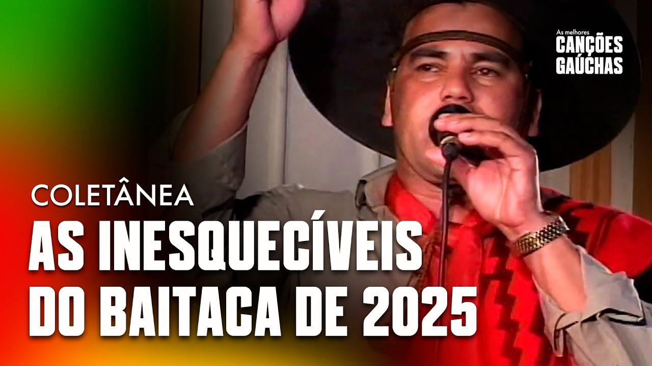 AS INESQUECÍVEIS DO BAITACA DE 2025