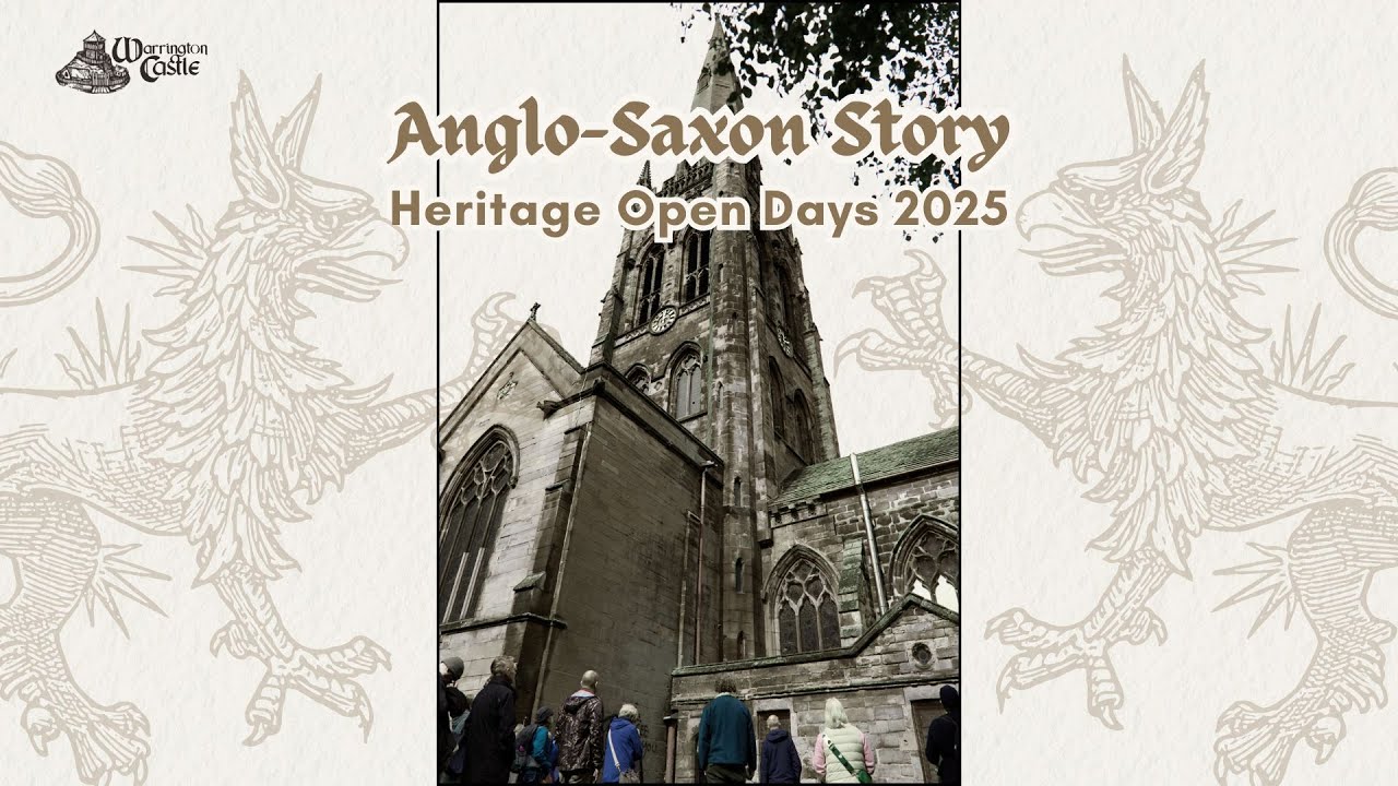 The Anglo-Saxon Story at St Elphin’s Church | Warrington Castle Collective – Heritage Open Days 2025