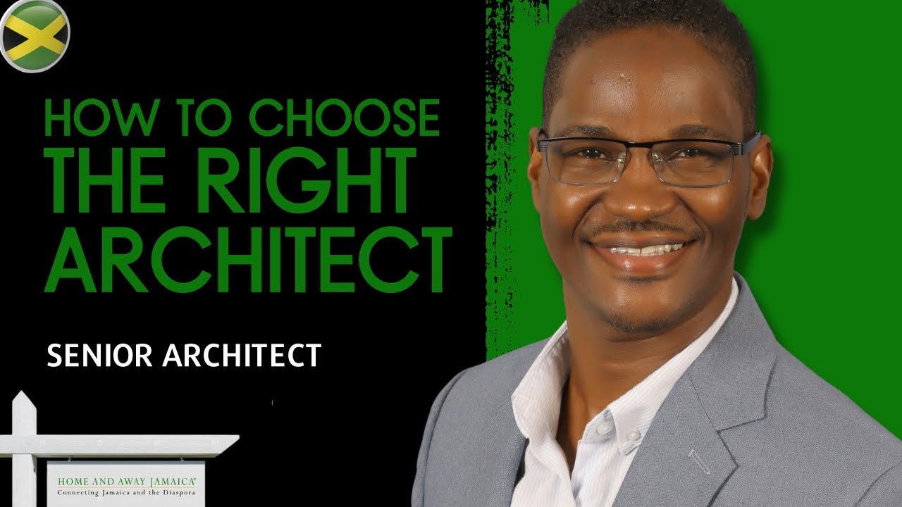How to Choose the Right Architect in Jamaica