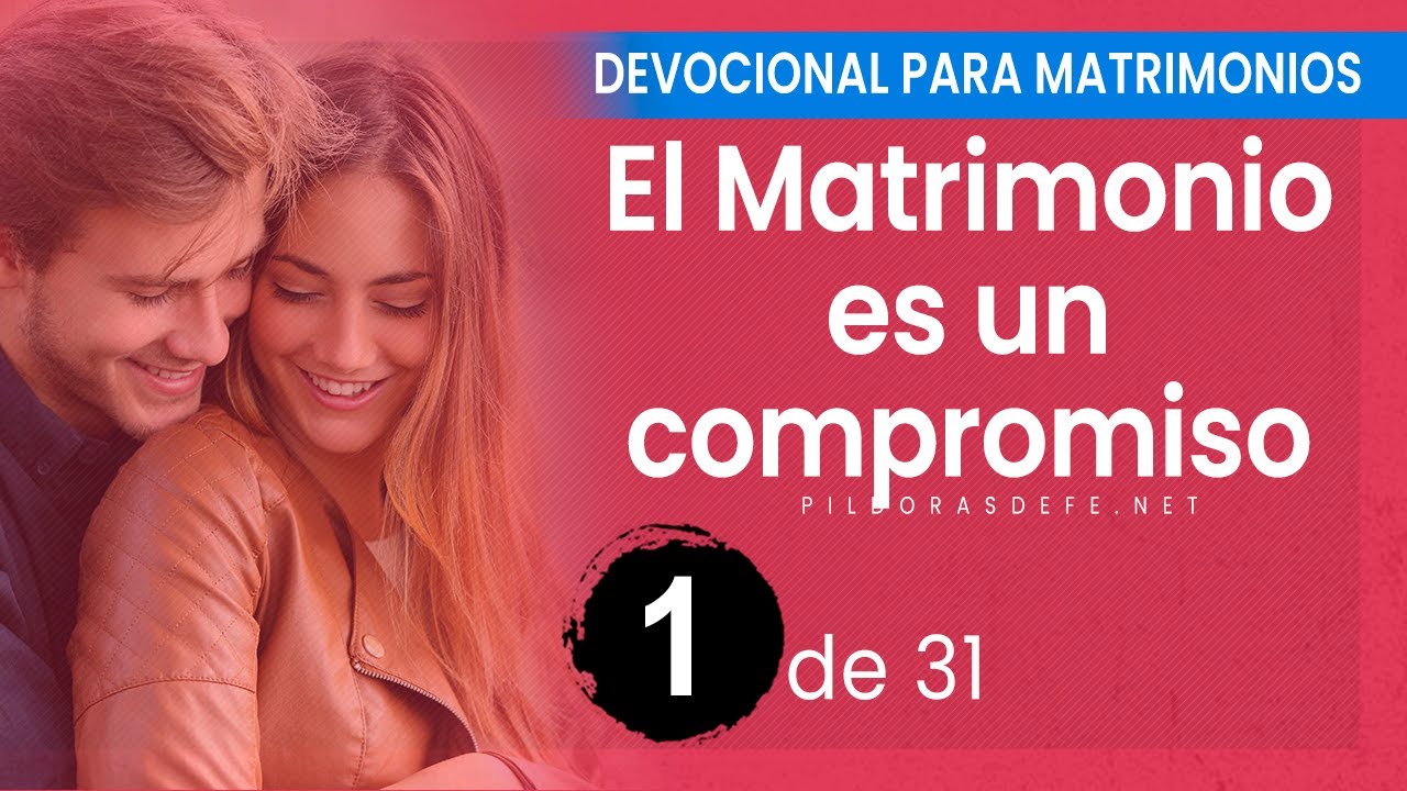 Devocional para MATRIMONIOS (D&iacute;a 1) ❤️ El Matrimonio Es Compromiso