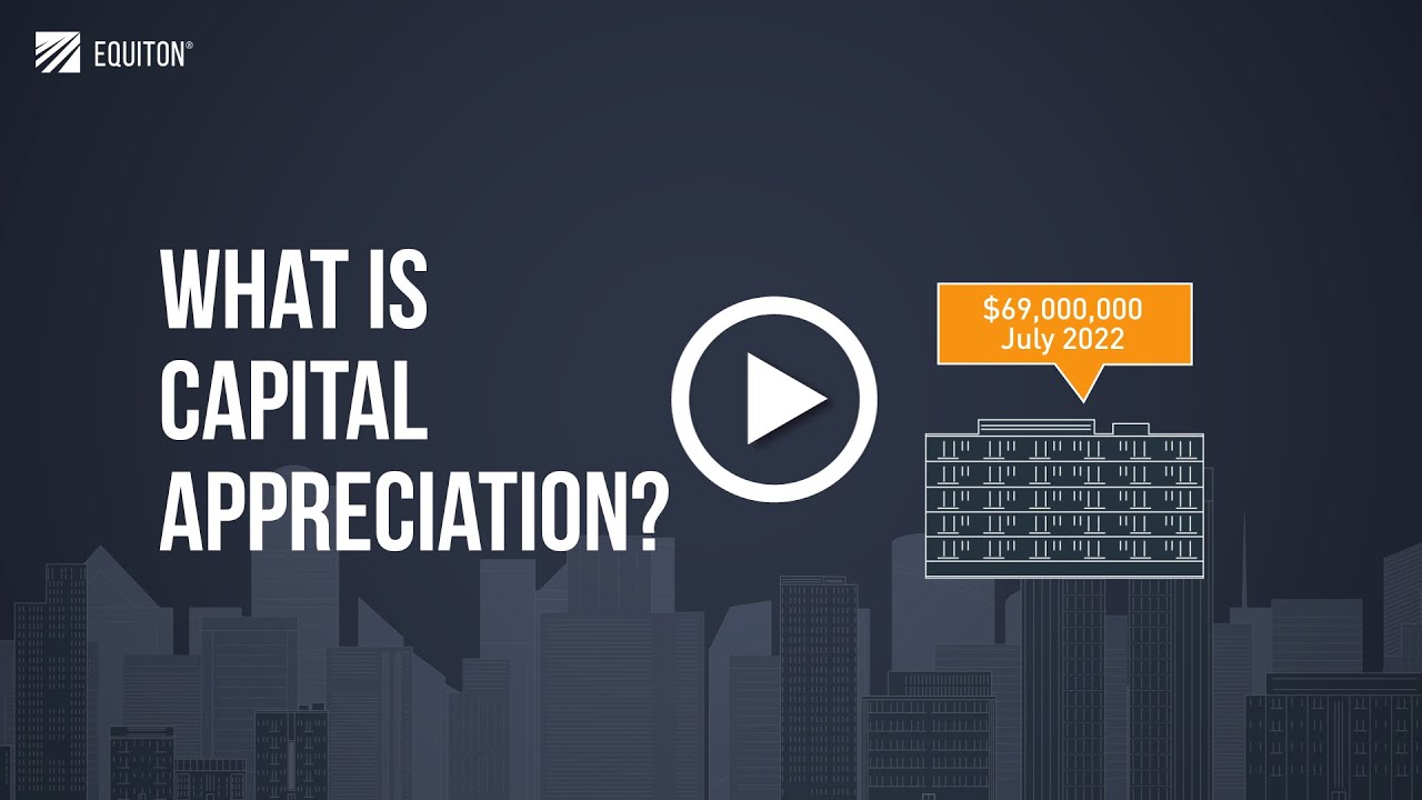 Financial and Real Estate Terminology: What is capital appreciation?