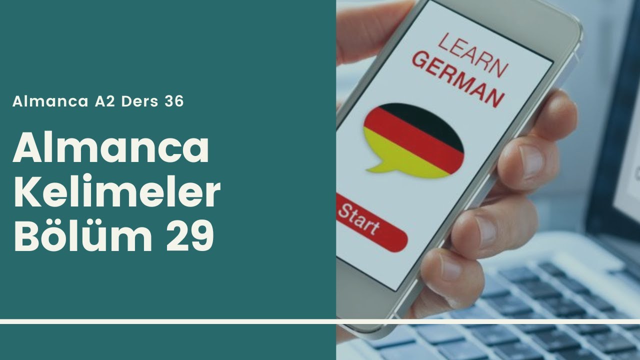 Almanca A2 Ders 36: Almanca Kelimeler Bölüm 29
