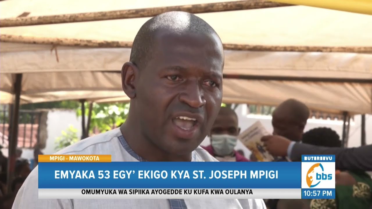 Emyaka 53 Egy’ Ekigo Kya St. Joseph Mpigi, Ssaabasumba Alabudde Abatyoboola Obuwangwa