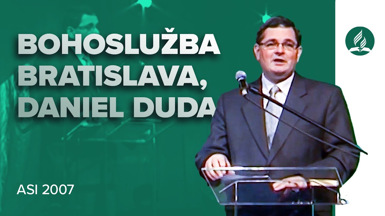 Bohoslužba Bratislava: Daniel Duda - Strach (ASI 2007)
