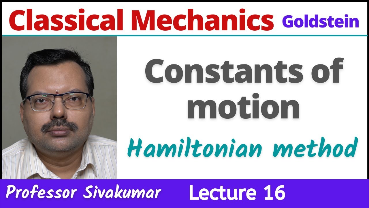 Classical Mechanics Lectures 16 | Hamiltonian and Constants of motion | Super-integrable systems
