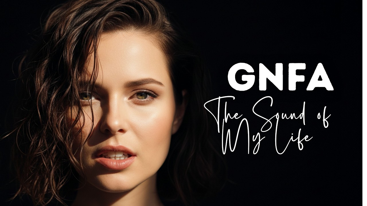 GNFA - The Sound of My Life (Official Song)