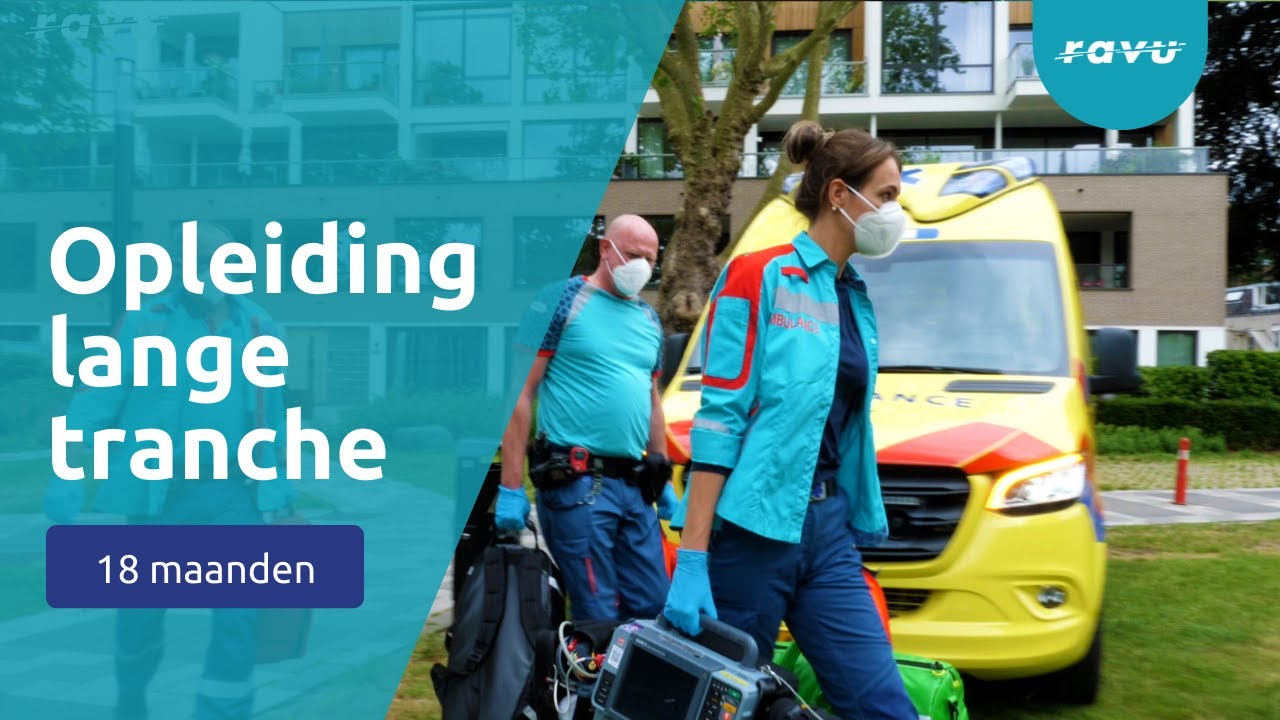 Ambulanceverpleegkundige in 18 maanden - Opleiding Lange Tranche RAVU