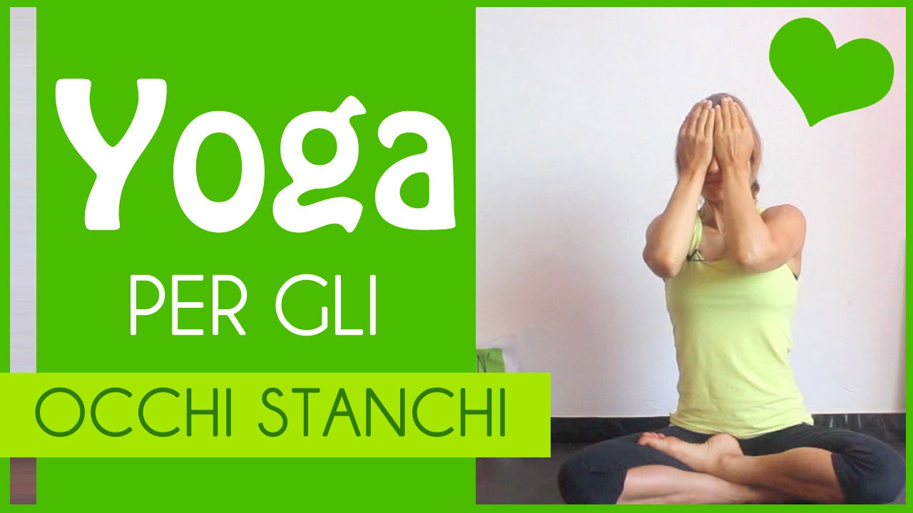 Yoga per gli occhi stanchi