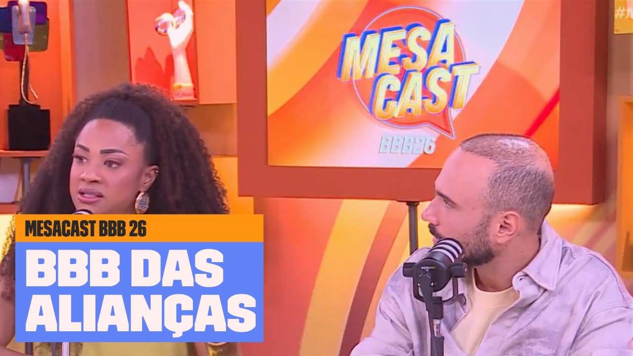 O #BBB das ALIANÇAS 👀 | Mesacast BBB | BBB 26 | Multishow
