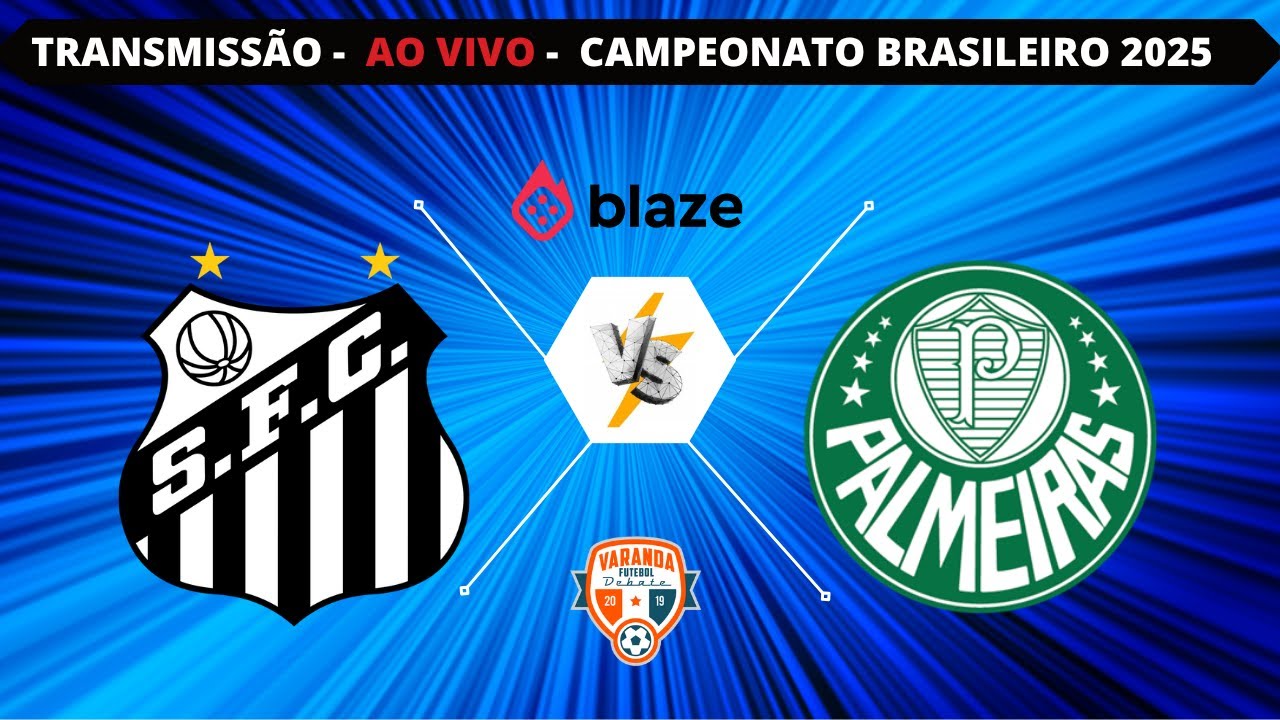 SANTOS X PALMEIRAS | AO VIVO | CAMPEONATO BRASILEIRO 2025 | VARANDA