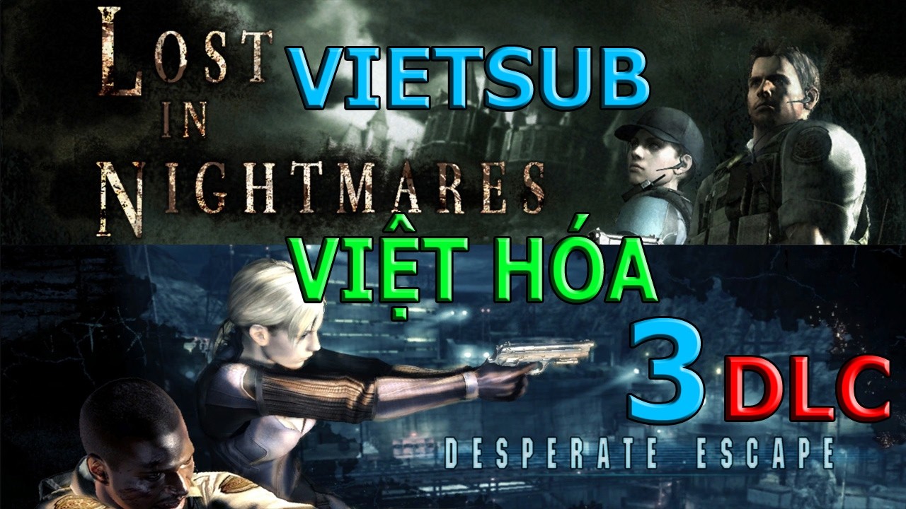 Resident Evil 5 Việt Hóa Vietsub #3 DLC Lost in Nightmares & Desperate Escape