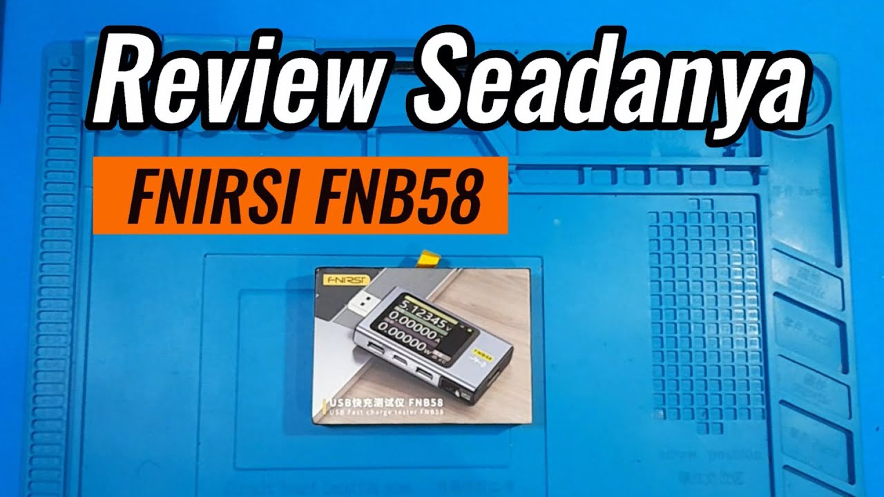 FNIRSI FNB58, Review Seadanya....
