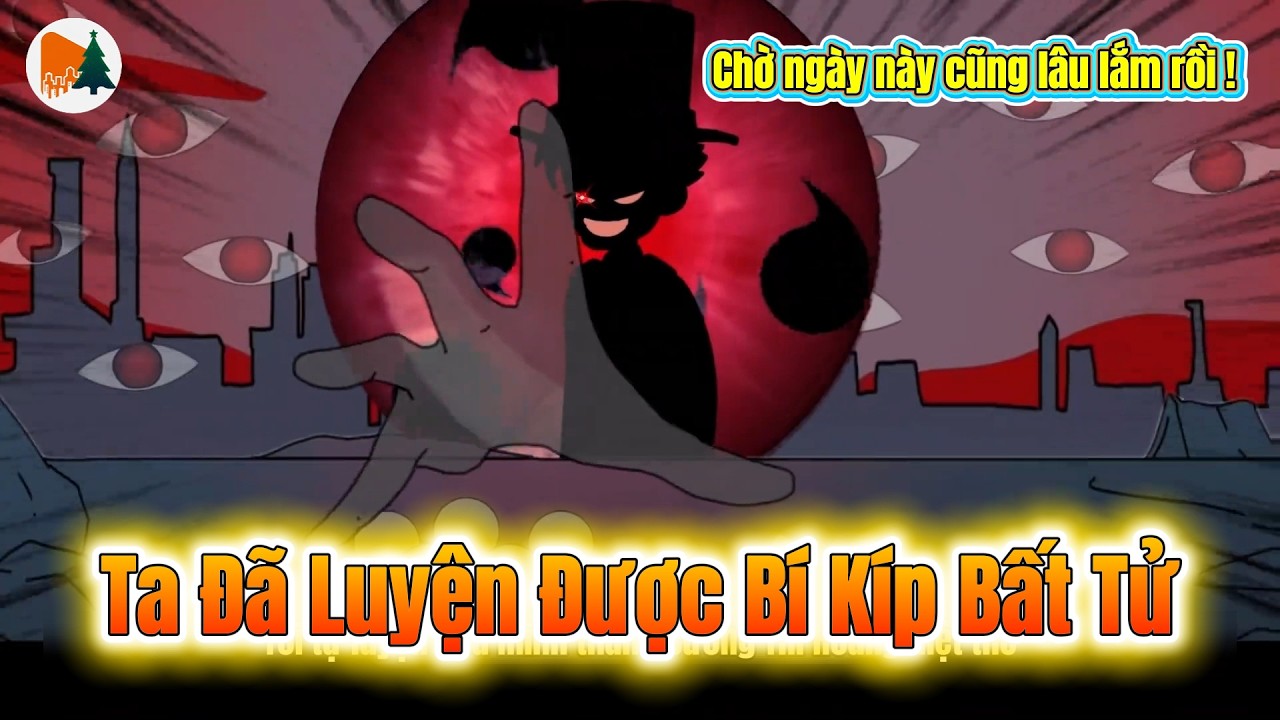Bí Kiếp Tu Luyện Bất Tử | Motchillreview
