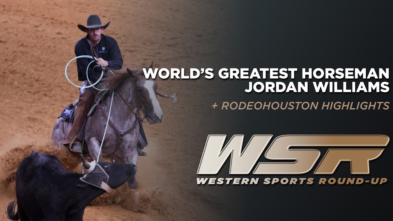 World's Greatest Horseman Jordan Williams Joins the Show and RodeoHouston Highlights | WSR March 6