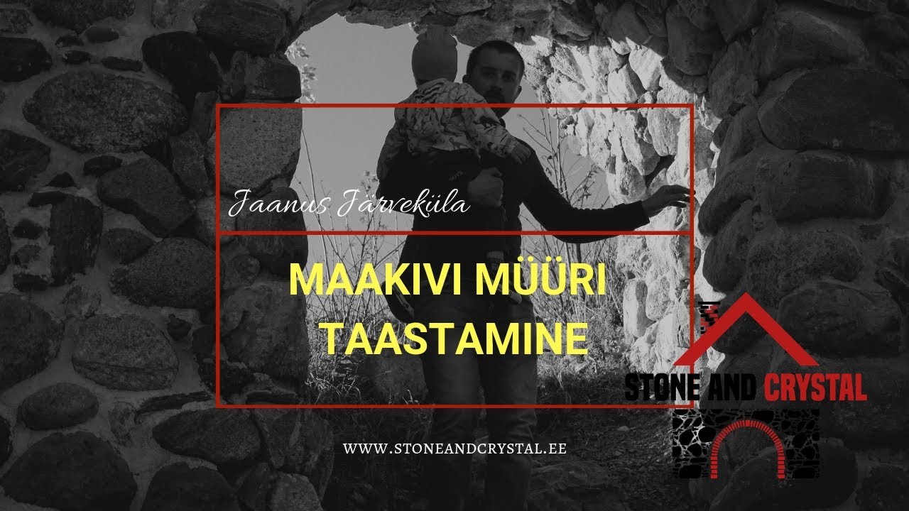 Kuidas taastada maakivi müüri? | Stone and Crystal OÜ 2018