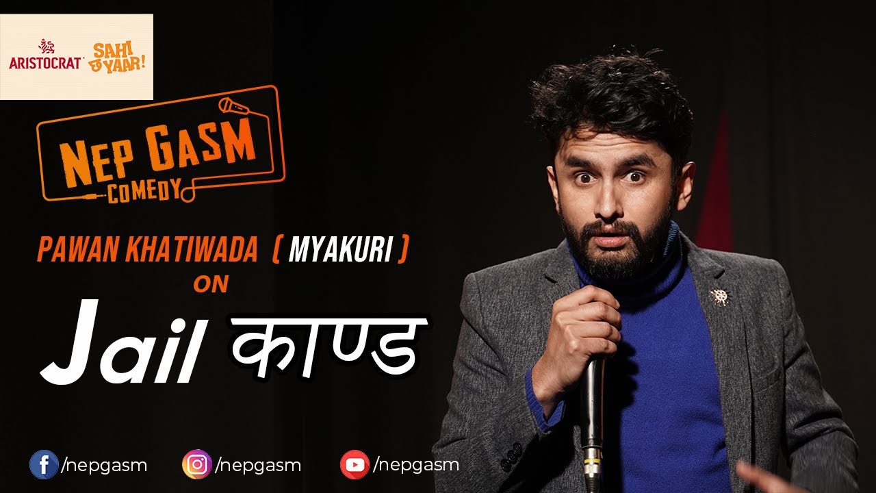 Jail Kanda | Pawan Khatiwada (Myakuri) | Aristocrat Nepgasm Comedy | Sahi Chaa Yaar | Standup Comedy