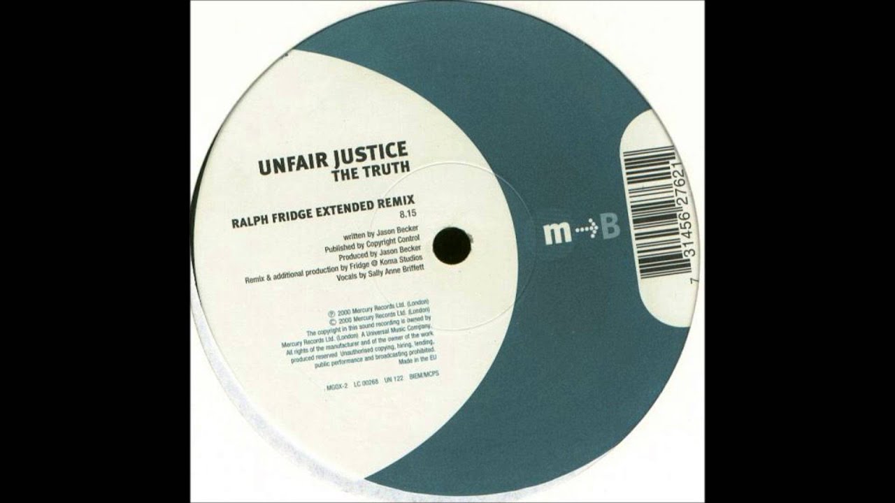 Unfair Justice - The Truth (Ralph Fridge Extended mix)