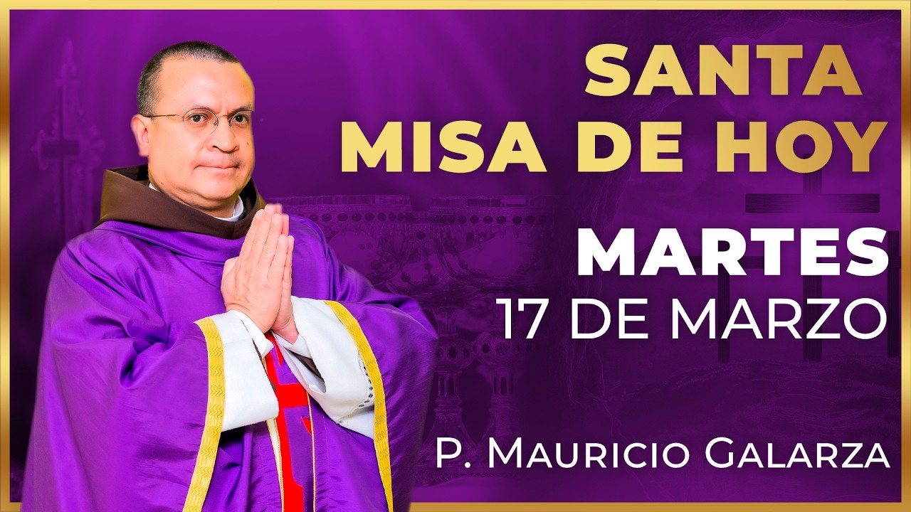 Santa Misa de Hoy | Martes 17 de Marzo #misa #santamisa