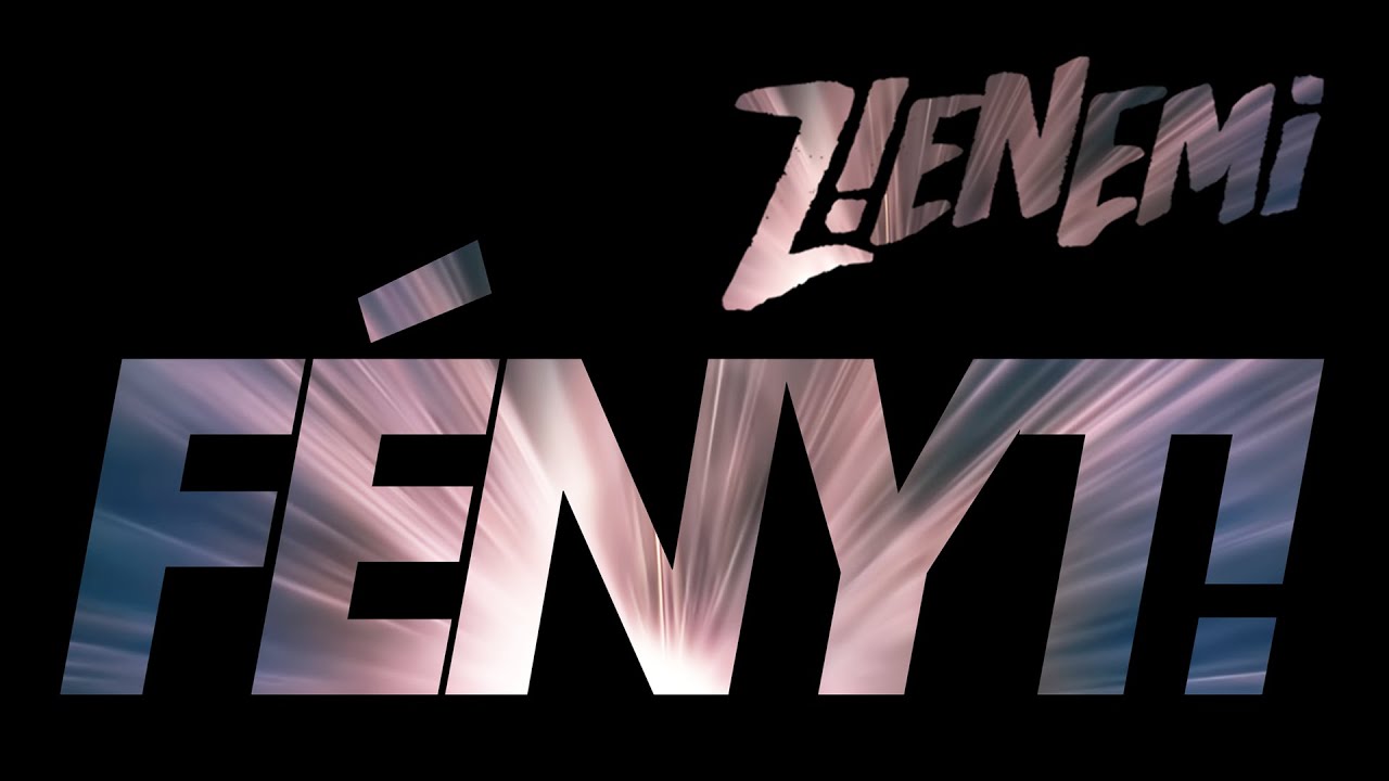 Z!ENEMi - FÉNYT!