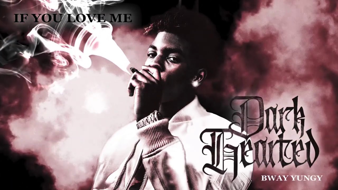 BWay Yungy - If You Love Me [Official Audio]