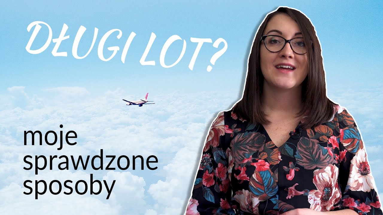 DŁUGI LOT SAMOLOTEM? | poradnik podróżnika 2021 ✈