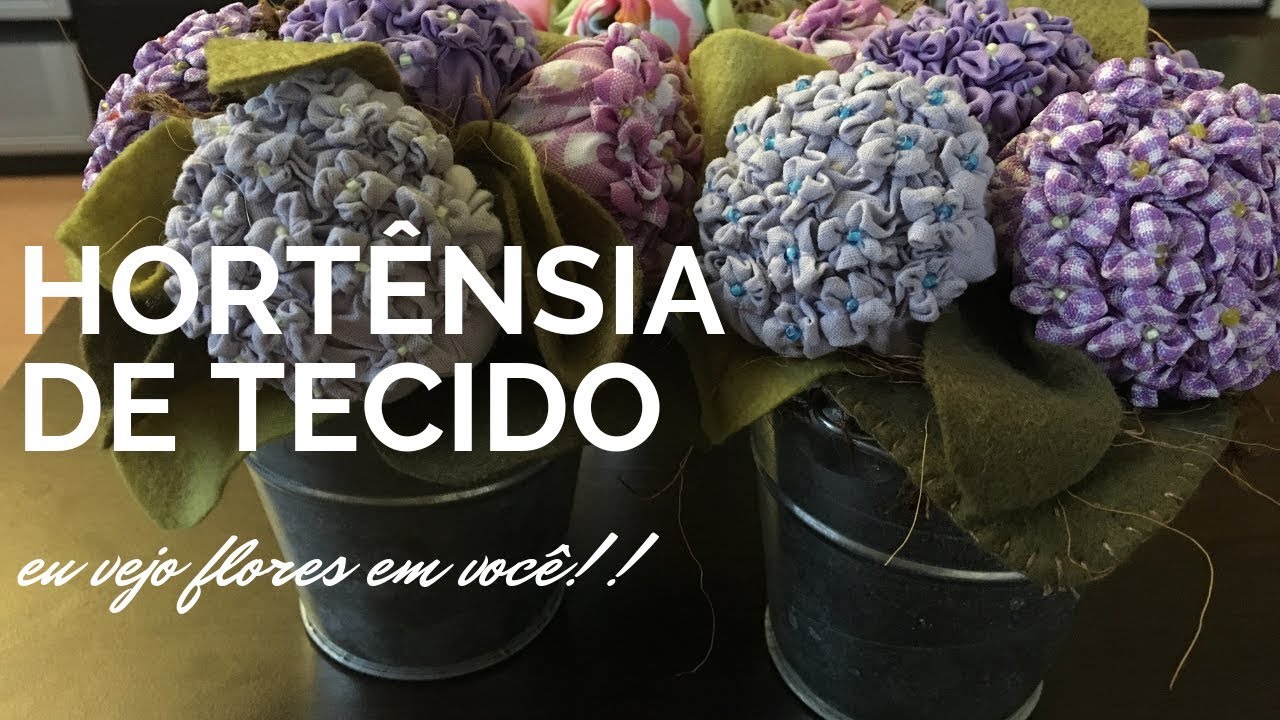 HORTÊNSIAS DE TECIDO