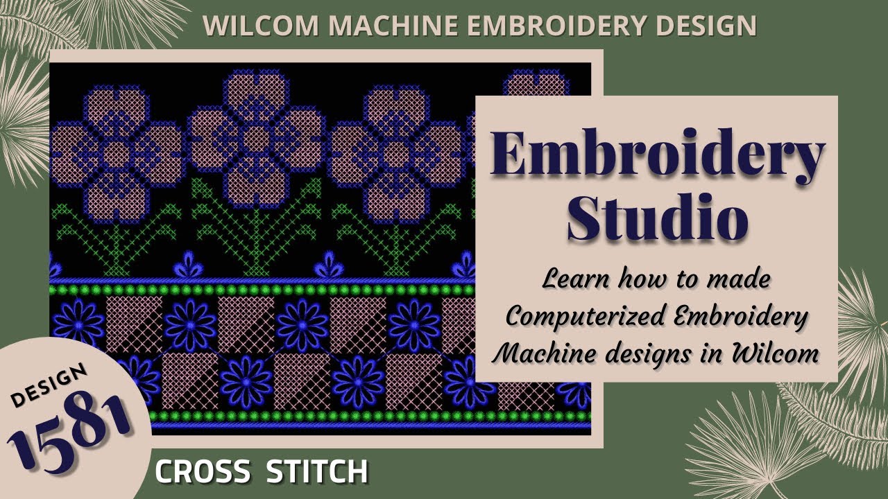 Embroidery Studio | Wilcom Machine Embroidery Design -1581 | Cross Stitch | Surat Textile
