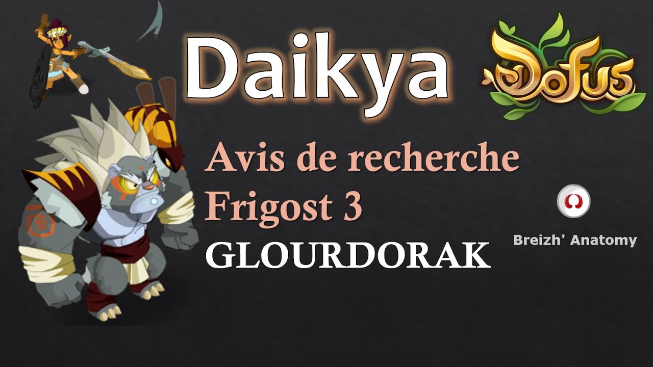 [Dofus] - Le Glourdorak est mort ! Avis de recherche Frigost 3