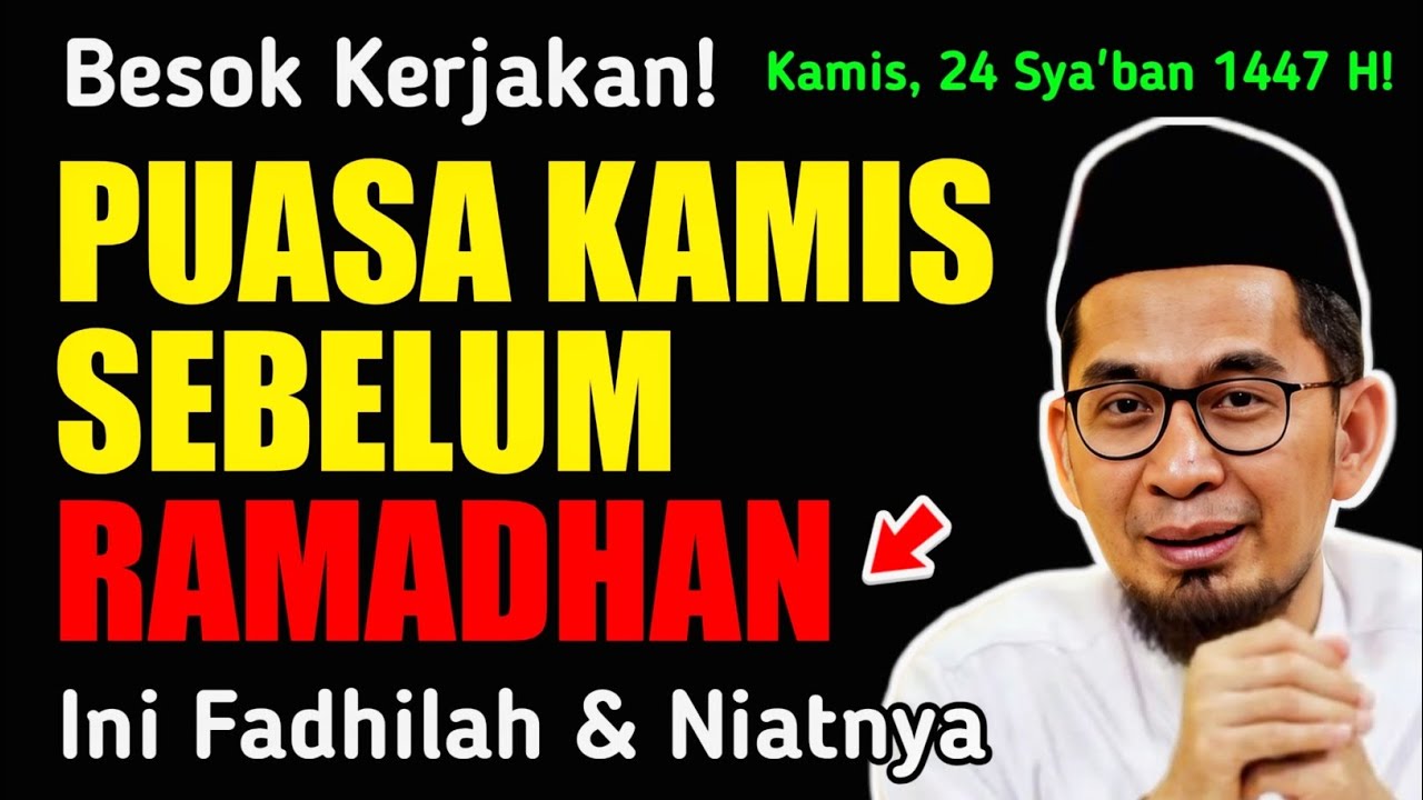 BESOK PUASA KAMIS TERAKHIR BULAN SYABAN SEBELUM RAMADHAN 1447 H / 2026 🌙 Ini Fadhilah & Niatnya