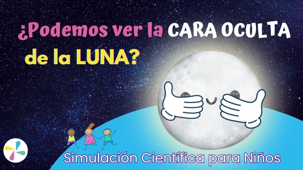 ¿Por qué no podemos ver la Cara Oculta de la Luna? Vídeos EDUCATIVOS para niños