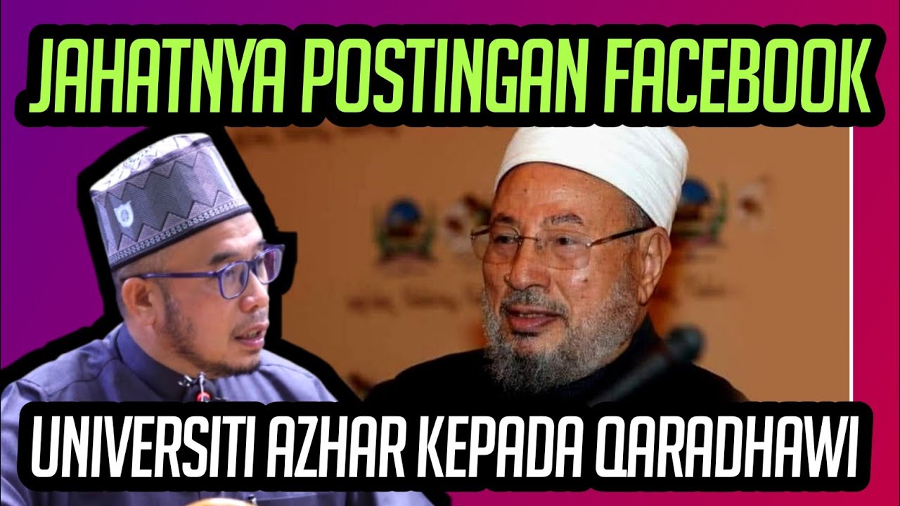 JAHATNYA POSTINGAN FACEBOOK UNIVERSITI AL-AZHAR KEPADA DR AL-QARADHAWI