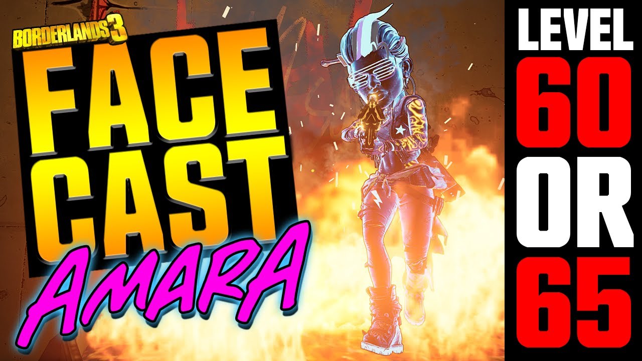 [OLD] FACE CAST AMARA BUILD - Level 60 & 65 Mayhem 10 [Borderlands 3]