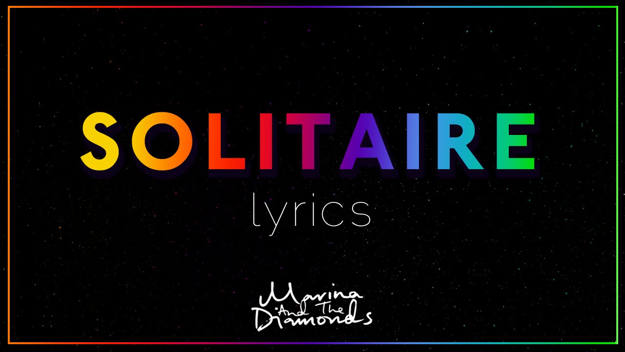 Marina and the Diamonds - Solitaire (LYRICS)