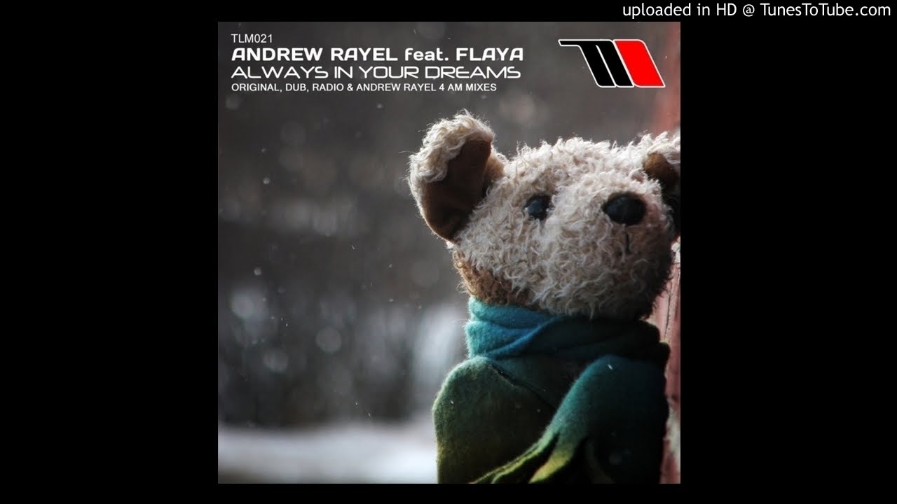 Andrew Rayel feat. Flaya - Always In Your Dreams (Andrew Rayel 4AM Remix)
