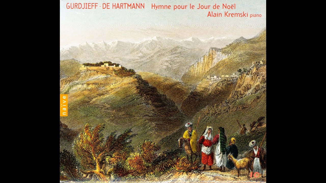 Gurdjieff - De Hartmann Vol 10: Hymne pour le Jour de Noel, Alain Kremski