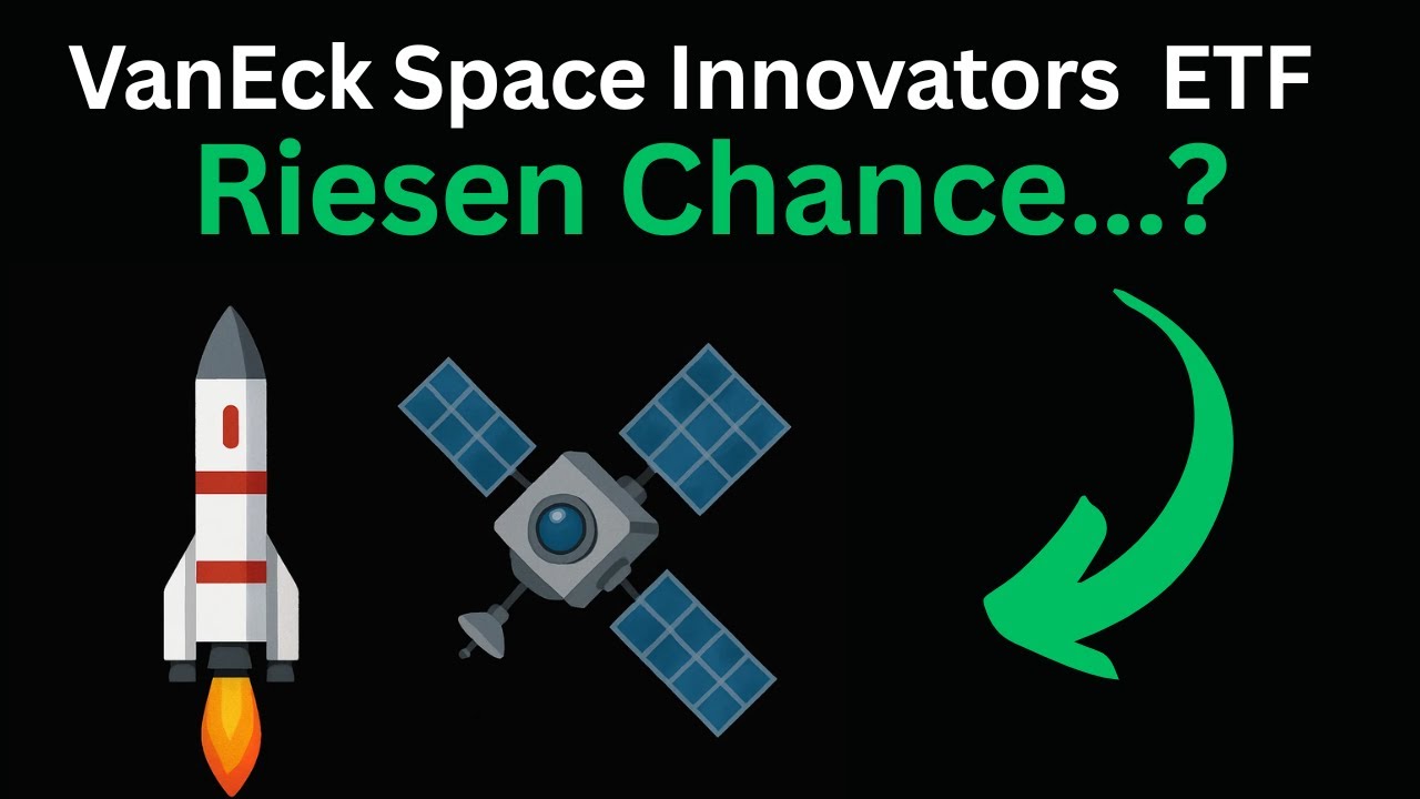Riesen Chance...? VanEck Space Innovators ETF Review