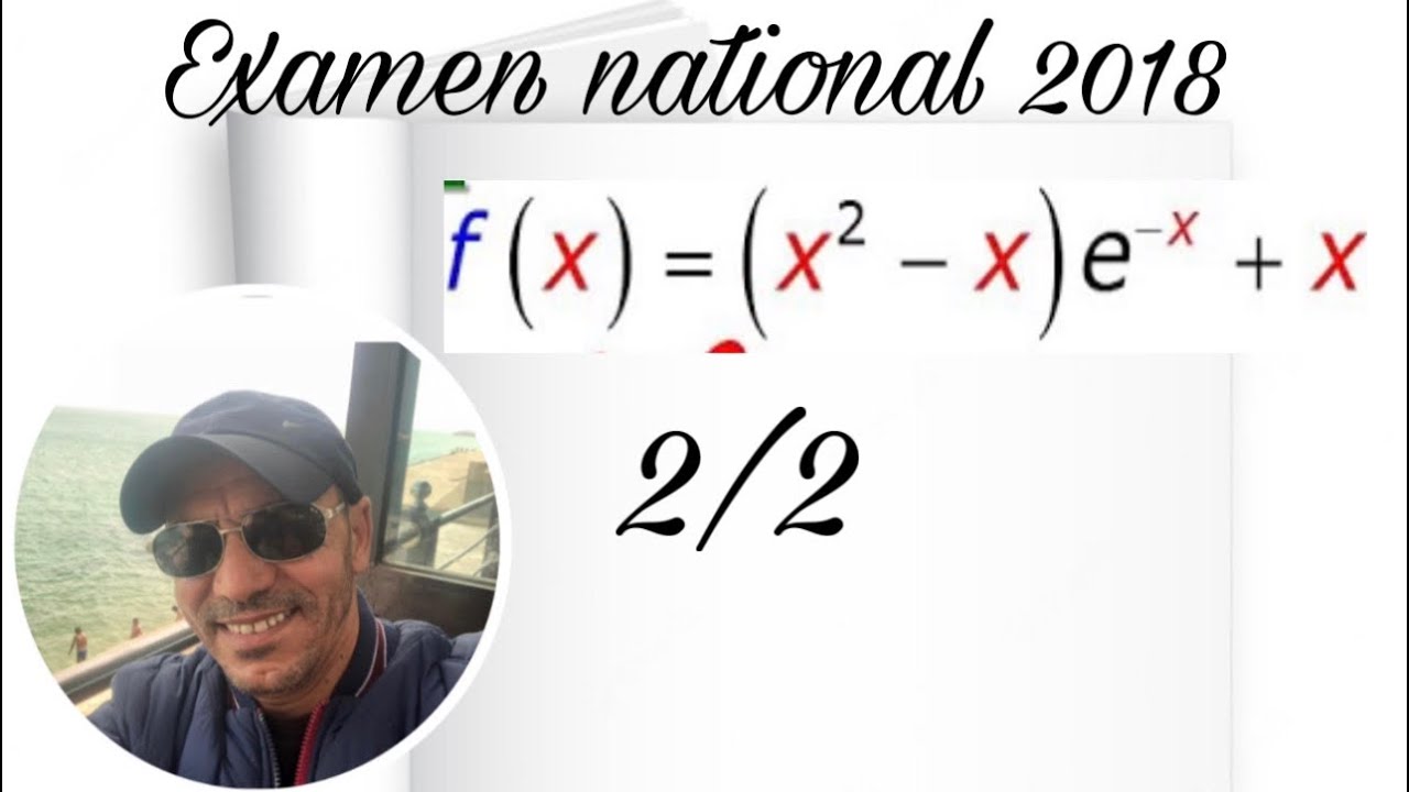 Examen national 2018 (étude de fonction) 2/2