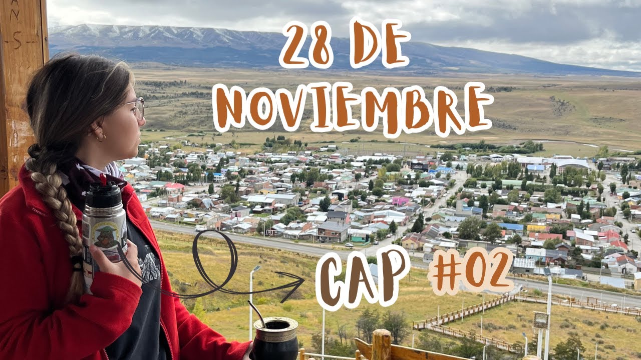 Cap 2 - 28 de Noviembre. Santa Cruz // El Valle del Cóndor