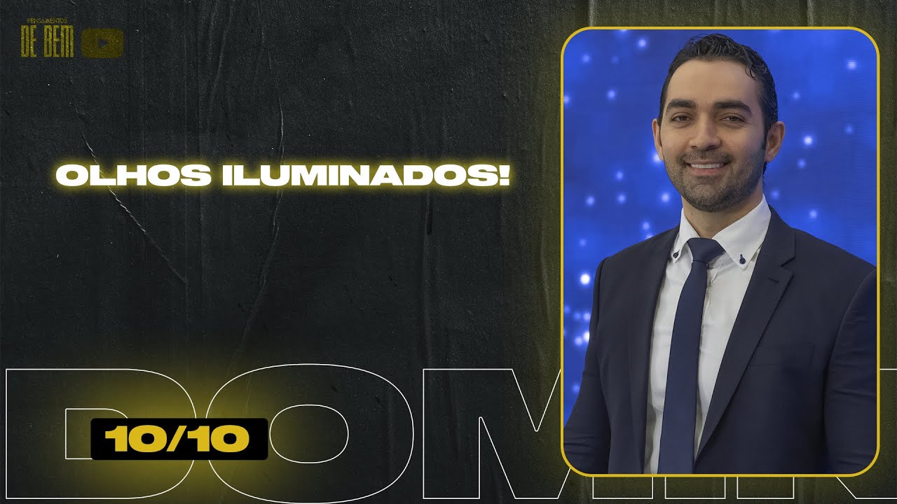 Olhos iluminados | Pensamentos de bem