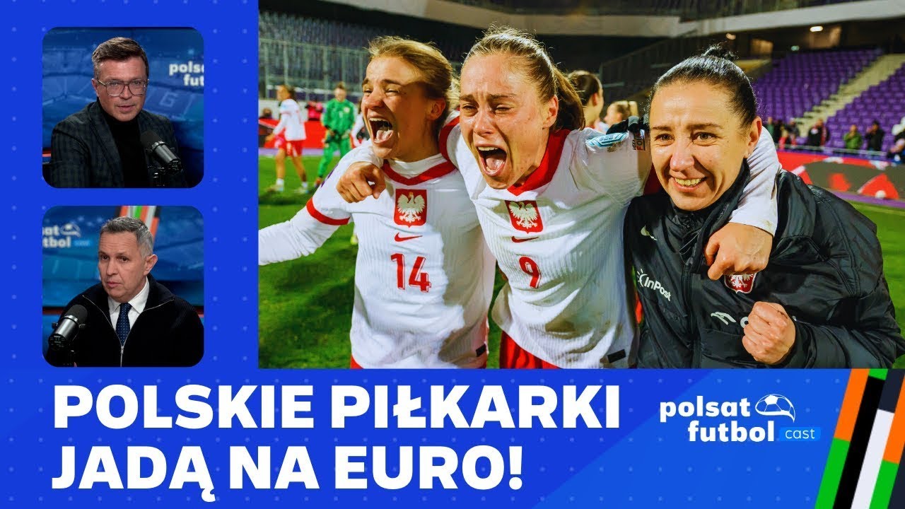 HISTORYCZNY SUKCES POLEK! BIAŁO-CZERWONE JADĄ NA EURO | Polsat Futbol Cast #19