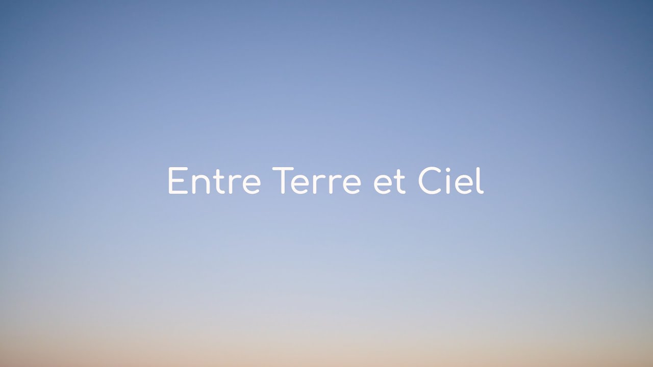 Entre Terre et Ciel - Tre