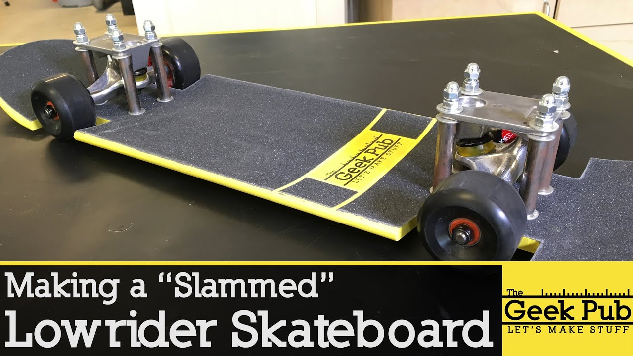 Make a Lowrider Skateboard (The right way!)