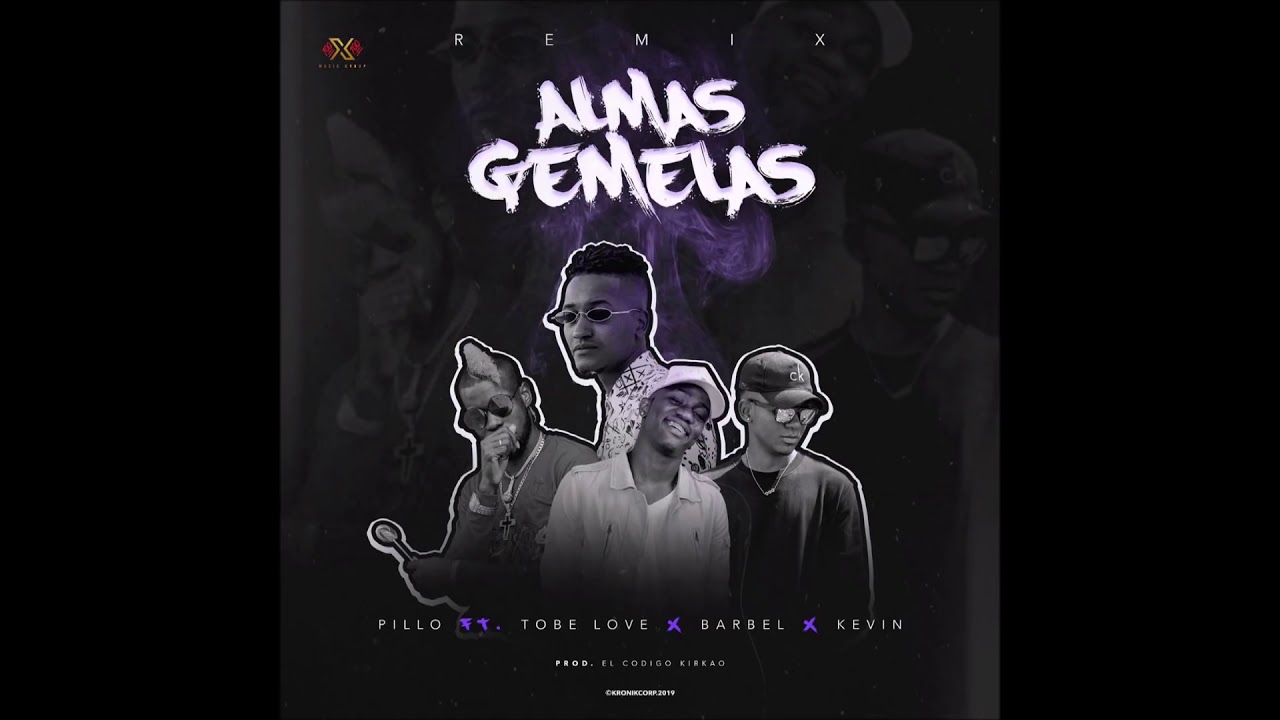 El Pillo Ft. Tobe Love X Barbel X Kevin - Almas Gemelas Remix (Audio Oficial)