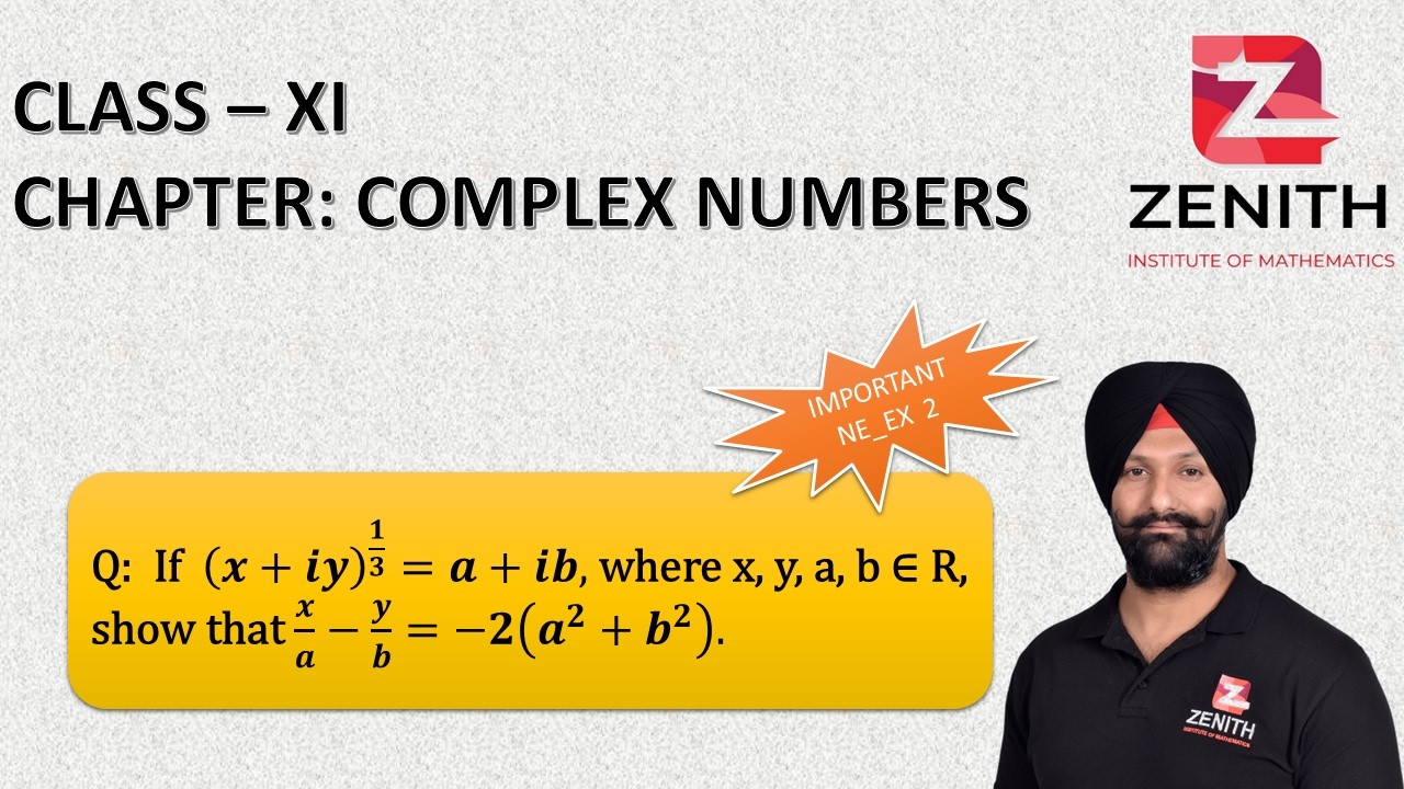 If  (𝒙+𝒊𝒚)^(𝟏/𝟑)=𝒂+𝒊𝒃, where x, y, a, b ∈ R, show that 𝒙/𝒂−𝒚/𝒃=−𝟐(𝒂^𝟐+𝒃^𝟐 ).