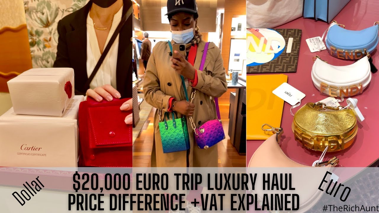$20,000 luxury haul! Cartier, Van Cleef, Hermes, Fendi, LV shopping in Europe - Euro vs. Dollar