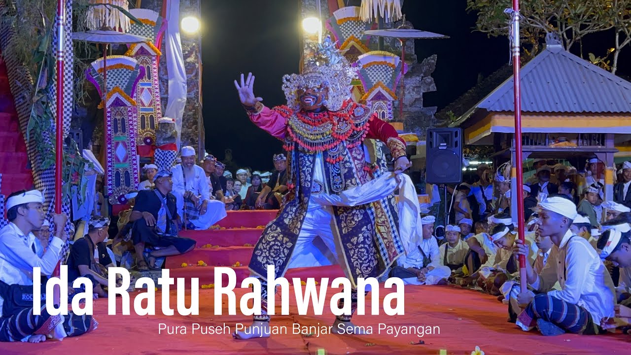 Ida Ratu Rahwana Banjar Sema Payangan NAPAK PERTIWI Ring Pura Khayangan Luhur Natar Sari Apuan