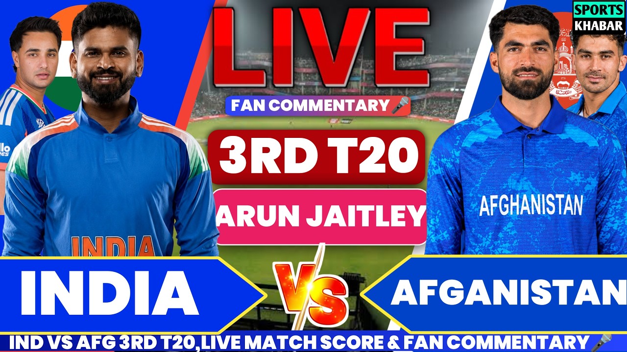 🔴Ind vs Afg 3rd T20 Match 2026 | India vs Afghanistan Live Cricket Score & Fan Commentary🎤