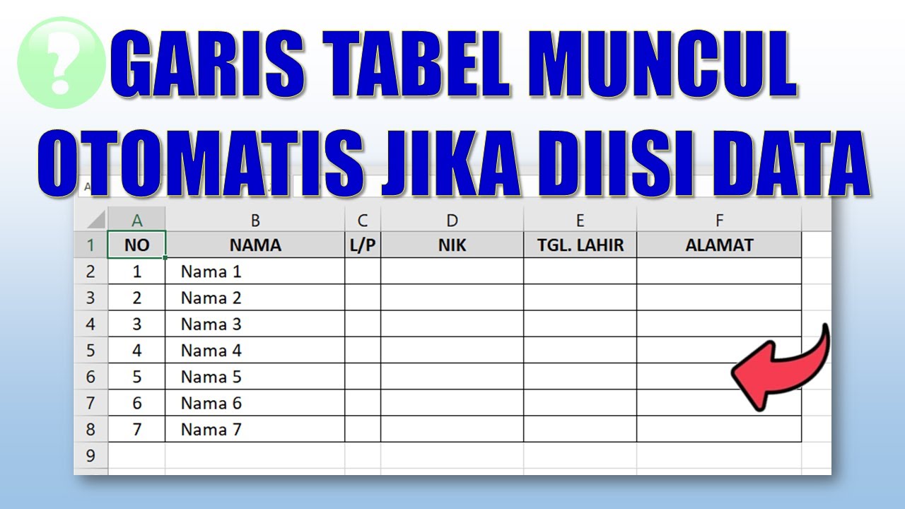 Cara Membuat Garis Tabel Muncul Otomatis Ketika Diisi Data