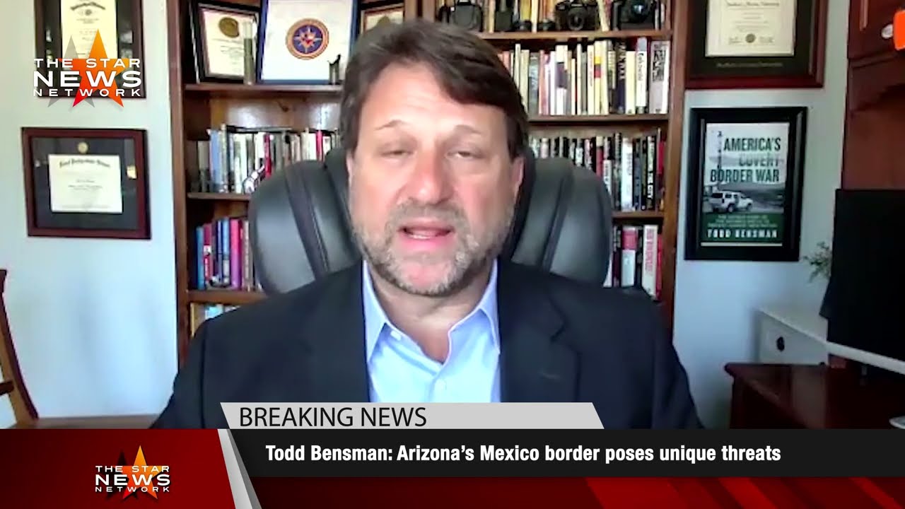Todd Bensman: Arizona’s Mexico Border Poses Unique Threats